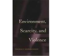 Environment, Scarcity, and Violence Thomas F. Homer-Dixon (Auteur)