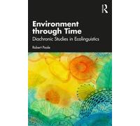 Environment through Time Diachronic Studies in Ecolinguistics - Robert Poole - Routledge - ebook (ePub) - Livre