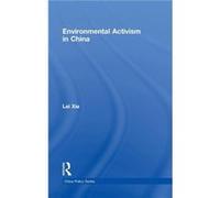 Environmental Activism in China by Lei Xie Lei Xie (Auteur)