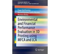 Environmental And Financial Performance Evaluation In 3d Printing Using Mfca And Lca