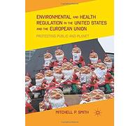 Environmental And Health Regulation In The United States And The European Union