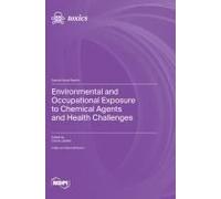 Environmental And Occupational Exposure To Chemical Agents And Health Challenges