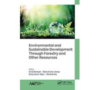 Environmental And Sustainable Development Through Forestry And Other Resources