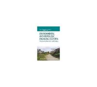 Environmental Anthropology Engaging Ecotopia