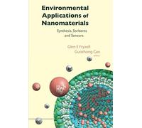 Environmental Applications Of Nanomaterials: Synthesis, Sorbents And Sensors