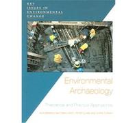 Environmental Archaeology, Key Issues in Environmental Change Chris Turney, Matthew Canti, Nick Branch, Peter Clark (Auteur)