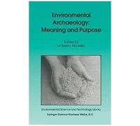 Environmental Archaeology: Meaning And Purpose