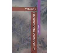 Environmental Architecture: Volume 4
