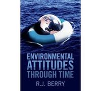 Environmental Attitudes through Time by R. J. University College London Berry Inconnu (Auteur)