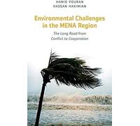 Environmental Challenges In The Mena Region - The Long Road From Conflict To Cooperation