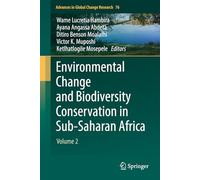 Environmental Change and Biodiversity Conservation in Sub-Saharan Africa: Volume 2