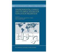 Environmental Change And Its Implications For Population Migration