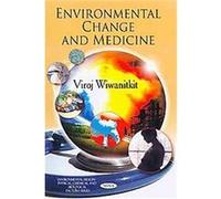 Environmental Change and Medicine, Environmental Health - Physical, Chemical and Biological Factors Viroj Wiwanitkit (Auteur)