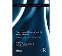 Environmental Change and the World's Futures - [Version Originale] Jonathan Paul Marshall, Linda H Connor (Auteur)