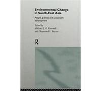 Environmental Change in SouthEast Asia by Raymond Bryant Association of South-East Asian Studies in the United Kingdom (Auteur)
