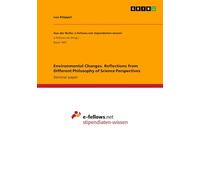 Environmental Changes. Reflections from Different Philosophy of Science Perspectives