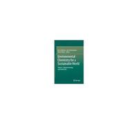 Environmental Chemistry For A Sustainable World