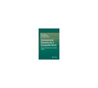 Environmental Chemistry For A Sustainable World