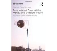 Environmental Commodities Markets And Emissions Trading