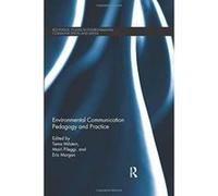 Environmental Communication Pedagogy and Practice (Routledge Studies in Environmental Communication and Media) - [Version Originale] Inconnu (Auteur)