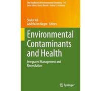Environmental Contaminants and Health: Integrated Management and Remediation