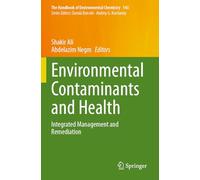 Environmental Contaminants and Health: Integrated Management and Remediation