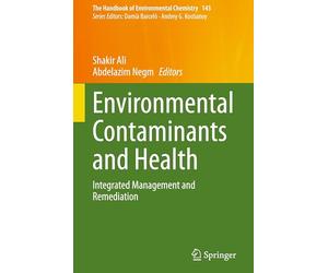 Environmental Contaminants and Health: Integrated Management and Remediation