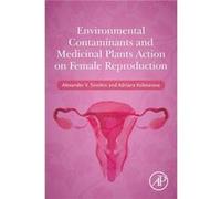 Environmental Contaminants and Medicinal Plants Action on Female Reproduction by Kolesarova Adriana Professor Slovak University of Agriculture in Nitra th Kolesarova Adriana Professor Slovak Universit