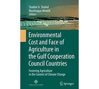 Environmental Cost And Face Of Agriculture In The Gulf Cooperation Council Countries