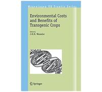 Environmental Costs And Benefits Of Transgenic Crops