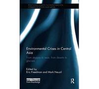 Environmental Crises in Central Asia (Routledge Studies in Environmental Communication and Media) - [Version Originale] Inconnu (Auteur)