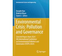 Environmental Crisis: Pollution and Governance: Selected Papers from 2024 4th International Conference on Environmental Pollution and Governance (ICEPG 2024)