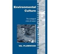 Environmental Culture by Val Plumwood Plumwood, Val (Auteur)