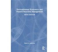 Environmental Economics and Natural Resource Management - Anderson David A. Centre College Kentucky USA - Taylor amp Francis Ltd - Livre en Anglais - Hard Anderson David A. Centre College Kentucky USA