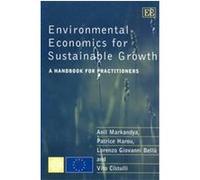 Environmental Economics for Sustainable Growth Anil Markandya, Lorenzo Giovanni Bellu, Patrice Harou, Vito Cistulli (Auteur)