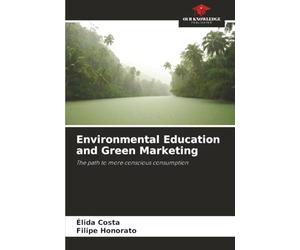 Environmental Education and Green Marketing: The path to more conscious consumption