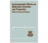 Environmental Effects On Molecular Structure And Properties