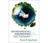Environmental Engineering Dictionary by Frank R. Spellman Frank R Spellman (Auteur)