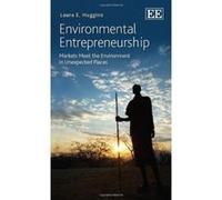 Environmental Entrepreneurship: Markets Meet the Environment in Unexpected Places - [Livre en VO] Laura E Huggins (Auteur)