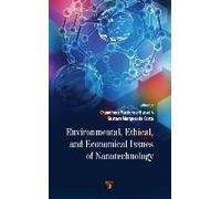 Environmental, Ethical, And Economical Issues Of Nanotechnology