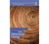 Environmental Ethics and Behavioural Change by Sean Johnston Benjamin University Of Glasgow Franks, Hanscomb Uk , Uk Stuart University Of Glasgow, Sean F University Of Glasgow Johnston (Auteur)