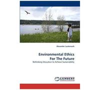 Environmental Ethics For The Future