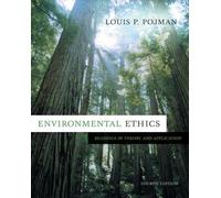 Environmental Ethics: Readings in Theory and Application by Louis P. Pojman (2004-05-26)
