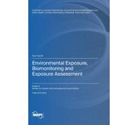 Environmental Exposure, Biomonitoring And Exposure Assessment