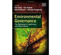 Environmental Governance: The Challenge of Legitimacy and Effectiveness - [Livre en VO] Karl Hogl, Eva Kvarda, Michael Pregernig, Ralf Nordbeck (Auteur)