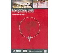 Environmental Health in Emergencies and Disasters Benjamin Wisner, J. Adams (Auteur)