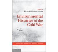 Environmental Histories of the Cold War, Publications of the German Historical Institute