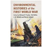 Environmental Histories Of The First World War