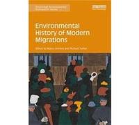 Environmental History Of Modern Migratio Marco Armiero, Richard Tucker (Auteur)