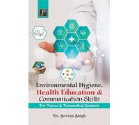 Environmental Hygiene, Health Education and Communication Skills for Nursing & Paramedical Students.